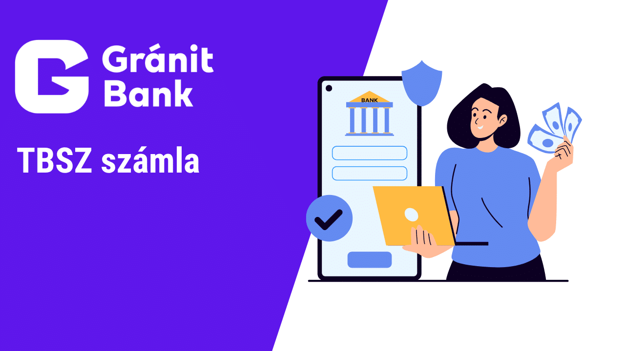 Gránit Bank TBSZ számla