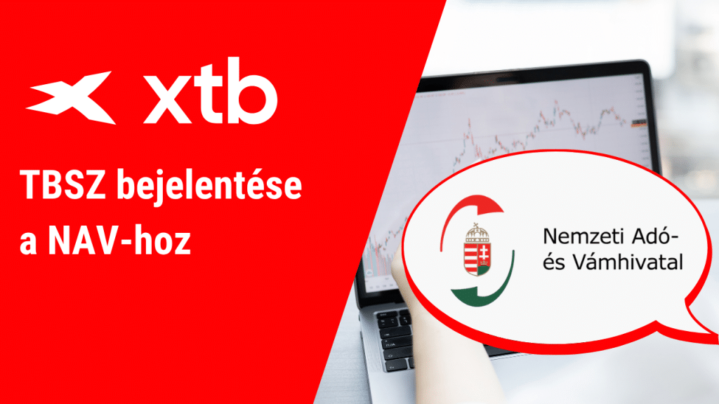 XTB TBSZ bejelentése a NAV felé: Lépésről lépésre