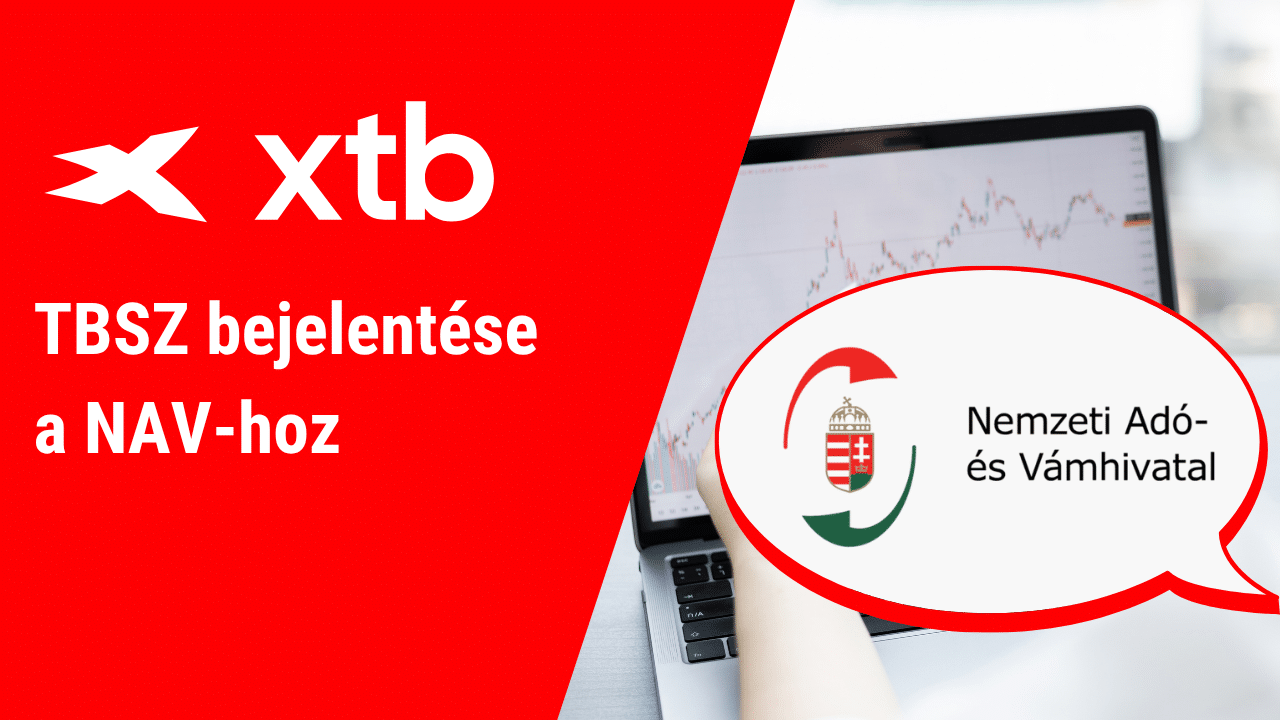 XTB TBSZ bejelentése a NAV felé: Lépésről lépésre